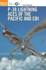 P-38 Lightning Aces of the Pacific and CBI af John Stanaway