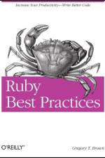 Ruby Best Practices af Gregory T. Brown