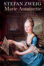 Marie Antoinette af Stefan (Author) Zweig