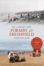 Formby & Freshfield Through Time af Reg Yorke