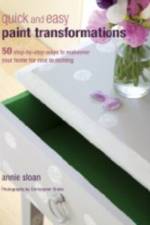 Quick and Easy Paint Transformations af Annie (ANNIE SLOAN INTERIORS) Sloan
