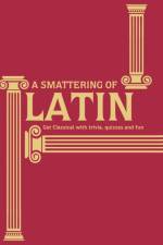 A Smattering of Latin