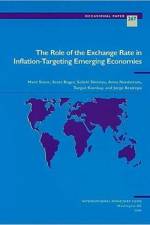 The Role of the Exchange Rate in Inflation-targeting Emerging Economies af Mark Stone