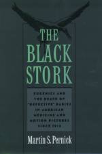 The Black Stork af Martin S. (Associate Professor of History Pernick