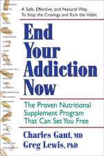 End Your Addiction Now af Charles Gant