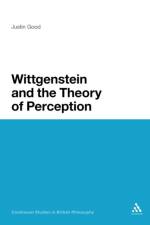 Wittgenstein and the Theory of Perception af Dr Justin Good