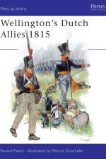 Wellington's Dutch Allies 1815 af Ronald Pawly