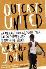 Outcasts United af Warren St. John
