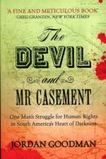 The Devil and Mr Casement af Jordan Goodman