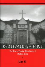 Redeemed by Fire af Xi Lian