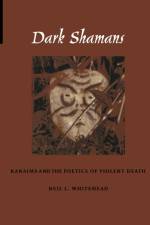 Dark Shamans af Neil L. Whitehead