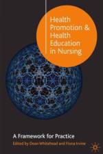 Health Promotion and Health Education in Nursing af Dean Whitehead