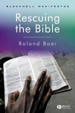 Rescuing the Bible af Roland (Monash University) Boer