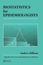 Biostatistics for Epidemiologists af Anders (Inst of Environmental Medicine Ahlbom