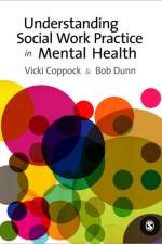 Understanding Social Work Practice in Mental Health af Victoria Coppock