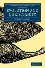 Evolution and Christianity af James Iverach