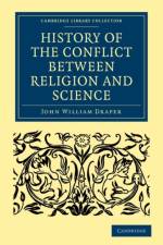 History of the Conflict between Religion and Science af John William Draper