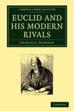 Euclid and His Modern Rivals af Charles L. Dodgson
