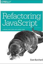 Refactoring JavaScript af Evan Burchard