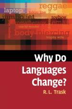 Why Do Languages Change? af Larry Trask