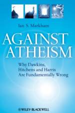 Against Atheism af Ian S. (Virginia Theological Seminary Markham