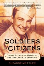 Soldiers to Citizens af Suzanne (Alumni Associate Professor of Political Science at the Maxwell School of Citizenship and Public Affairs Mettler