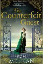 The Counterfeit Guest af Rose Melikan