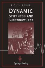 Dynamic Stiffness and Substructures af Andrew Y.T. Leung