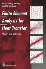 Finite Element Analysis for Heat Transfer af Hou-Cheng Huang