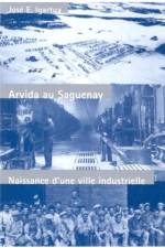 Arvida au Saguenay af Jose E. Igartua