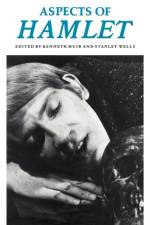 Aspects of Hamlet af Kenneth Muir