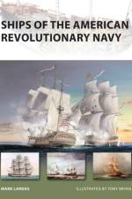 Ships of the American Revolutionary Navy af Mark Lardas