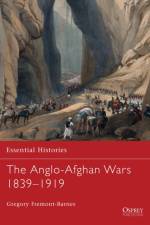The Anglo-Afghan Wars af Gregory Fremont-Barnes