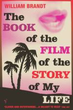 The Book Of The Film Of The Story Of My Life af William Brandt