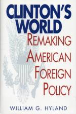 Clinton's World af William G. Hyland