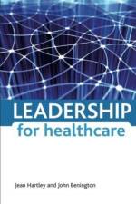 Leadership for healthcare af Jean Hartley