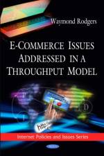 E-Commerce Issues Addressed in a Throughput Model af Waymond Rodgers