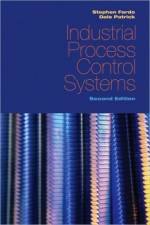 Industrial Process Control Systems, Second Edition af Dale R. Patrick