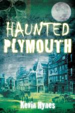 Haunted Plymouth af Kevin Hynes