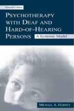 Psychotherapy With Deaf and Hard of Hearing Persons