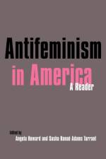Antifeminism in America af Gillian Swanson