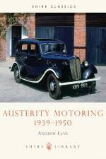 Austerity Motoring 1939–1950 af Andrew Lane