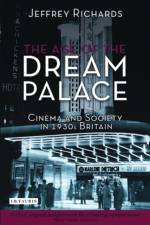 The Age of the Dream Palace af Jeffrey (Lancaster University Richards