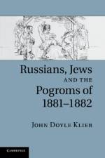 Russians, Jews, and the Pogroms of 1881–1882 af John Doyle (University College London) Klier
