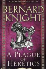 A Plague of Heretics af Bernard Knight
