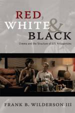 Red, White & Black af Frank B. Wilderson