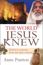The World Jesus Knew af Anne Punton