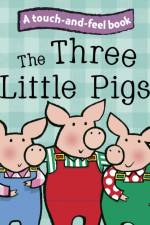 The Three Little Pigs: Ladybird Touch and Feel Fairy Tales