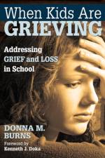 When Kids Are Grieving af Donna M. Burns
