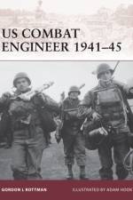 US Combat Engineer 1941-45 af Gordon L. Rottman